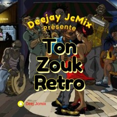 Deejay JcMix - Ton Zouk Retro