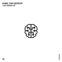 PREMIERE: Kamil Van Derson - Lost Minded (Original Mix) [Orange Recordings]
