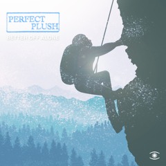 Perfect Plush - Better Off Alone (Radio Edit) - s0581