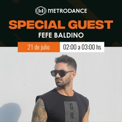Special Guest Metrodance @ Fefe Baldino