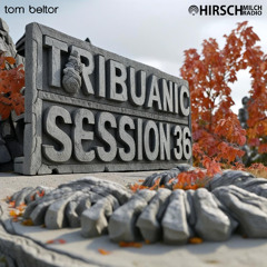 tom beltor - Tribuanic Session 036