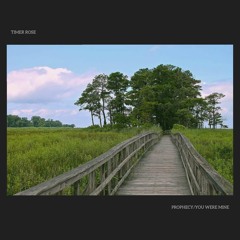 Prophecy/You Were Mine