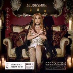 bludnymph - Lights Out (ASCENT Remix)