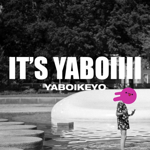 IT'S YaBoiiii