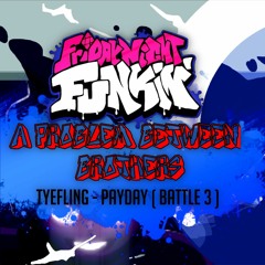 TYEFLING - PAYDAY(Battle 3)