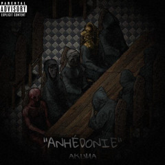 AKUMA - ANHÉDONIE (prod. by Nausaah)