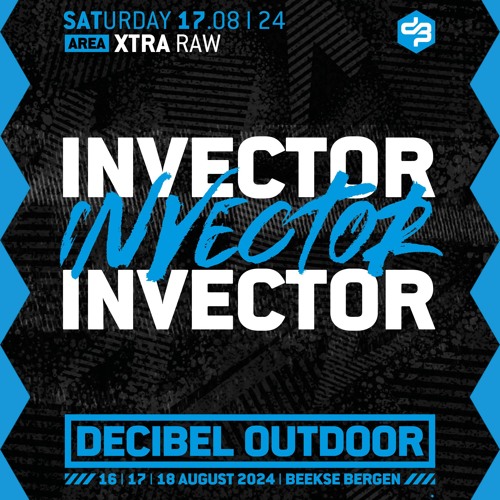 Invector | Decibel outdoor 2024 | Xtra Raw | Saturday