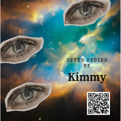 "Never ending"- by Kimmy