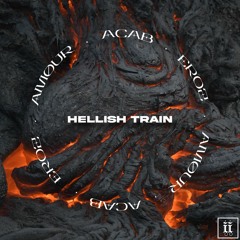 EROZ & AMØUR & ACAB - Hellish Train [II107S]
