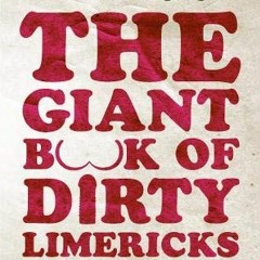 GET [EBOOK EPUB KINDLE PDF] The Giant Book of Dirty Limericks: Over 1,000 Raunchy Rhymes (Day Hike!)