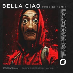 BELLA CIAO(PRODIGI Remix) [SUPPORT BY BRUTISH HEAVY MUSIC]