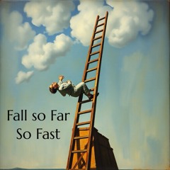 Fall so Far so Fast by Dave Hanrahan Music Inc