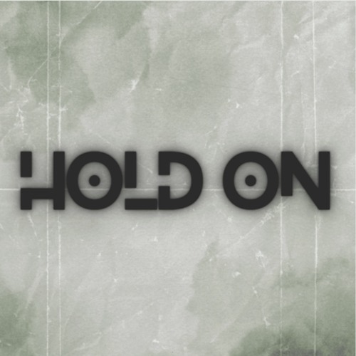 Hold On