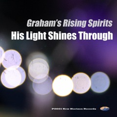 His Light Shines Through - (Graham Williams) ©2021 Words Of Wonder Music
