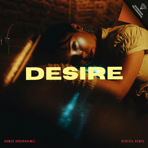 Ahmed Abdurahimli - Desire (redfeel Remix) [Diamonds Recordings]