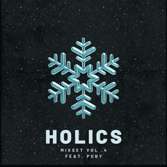 HOLICS MIXSET VOL. 4 (Feat. Poby)