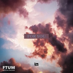 N3X - For You [FTUM Release]