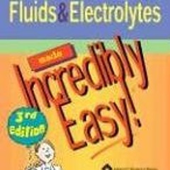 View PDF EBOOK EPUB KINDLE Fluids and Electrolytes Made Incredibly Easy by  Laura Bruck,Diane Labus,