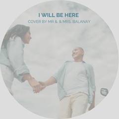 I Will Be Here cover by Mr. & Mrs. Balanay