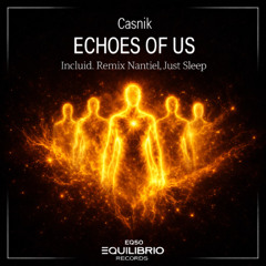 Casnik - Echoes Of Us (Original Mix)