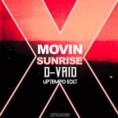 Movin - Sunrise (D-VAID Uptempo Edit)