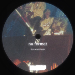 Nu Format - (They Want) Jungle