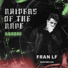 RAIDER OF THE RAVE [036] - Fran LF  (Live @Radio Smederij)