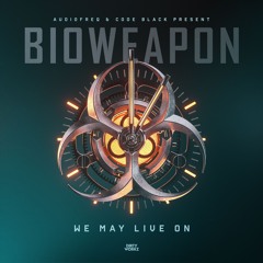Bioweapon - We May Live On