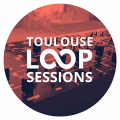 Loop Sessions Toulouse #27