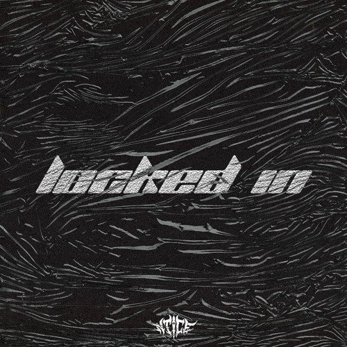 NTICE - LOCKED IN