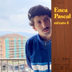 Enea Pascal - Mixato 4