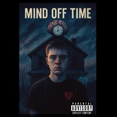 MIND OFF TIME (Remade)