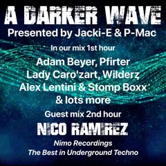 #369 A Darker Wave 12-03-2022 with guest mix 2nd hr by Nico Ramirez