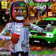 Pooh Shiesty💥 - Weak Ass Bitch