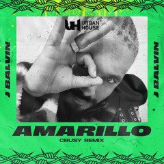 J Balvin - Amarillo (Crusy Remix)