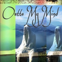 Outta My Mind(Prod. Killua Katana & Chrino)