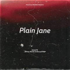 Plain Jane (Feat) J$hnny Bands & ShmuelTMD