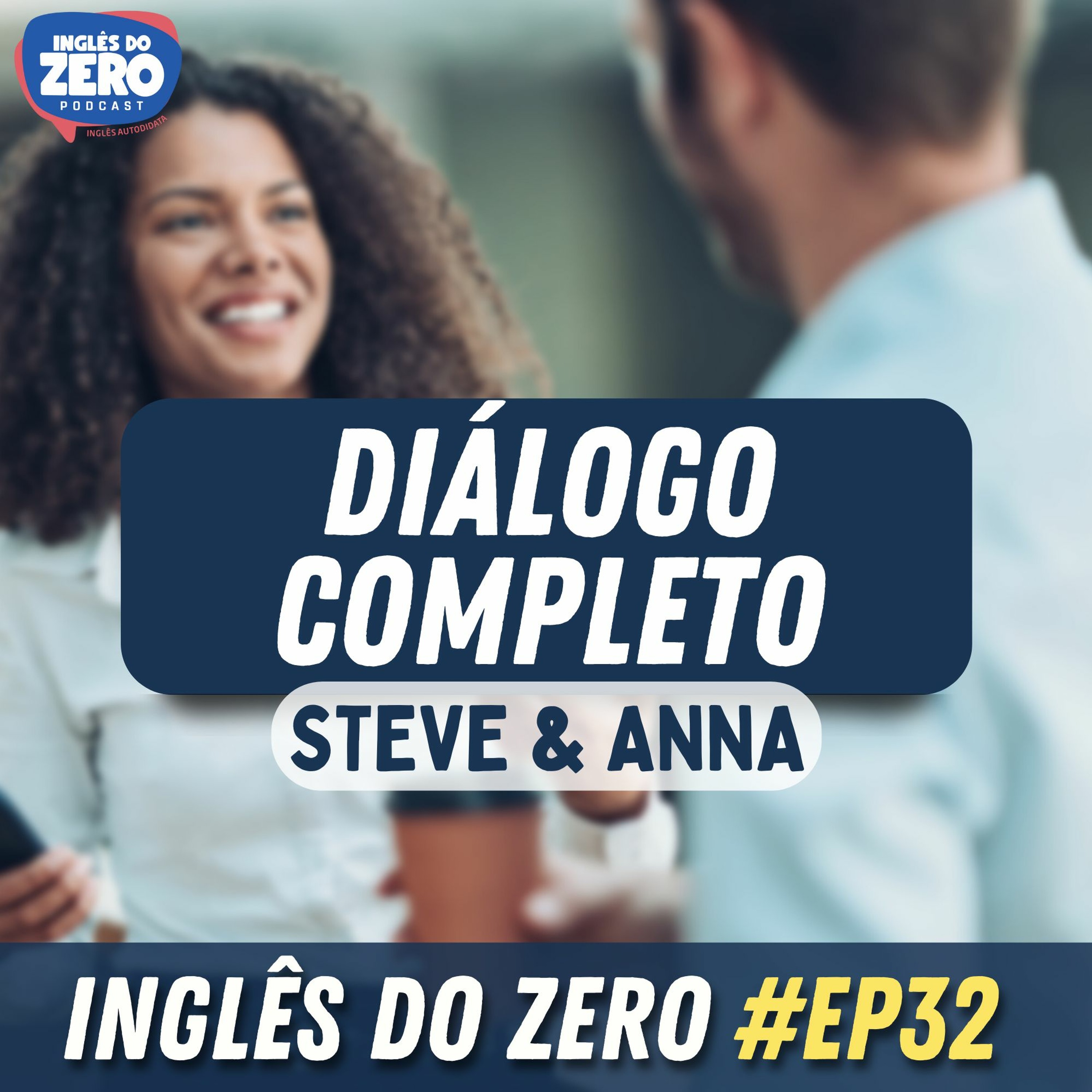 32. Diálogo Completo - Anna & Steve