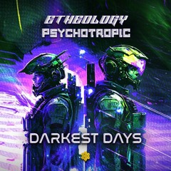 Psychotropic & Etheology - Darkest Days (Original Mix)