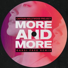 Captain Hollywood Project - More and More (Garsi Remix Free)