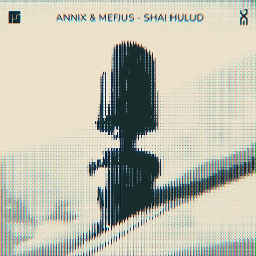 Annix & Mefjus - Shai Hulud