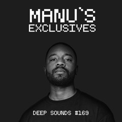 DEEP SOUNDS #169 | MANU'S EXCLUSIVES | AFRO HOUSE MIX