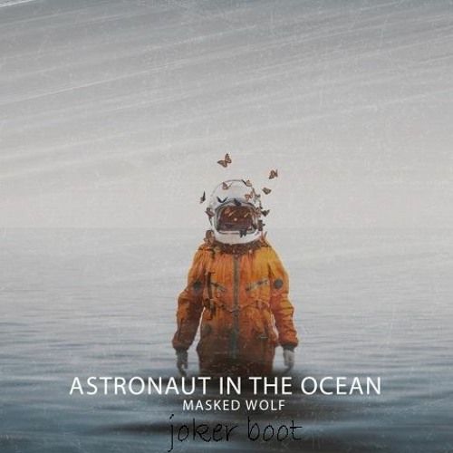 Masked Wolf - Astronaut In The Ocean (Joker Boot) *FREE DOWNLOAD*