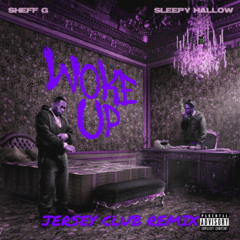 Woke Up (Jersey Club Remix)