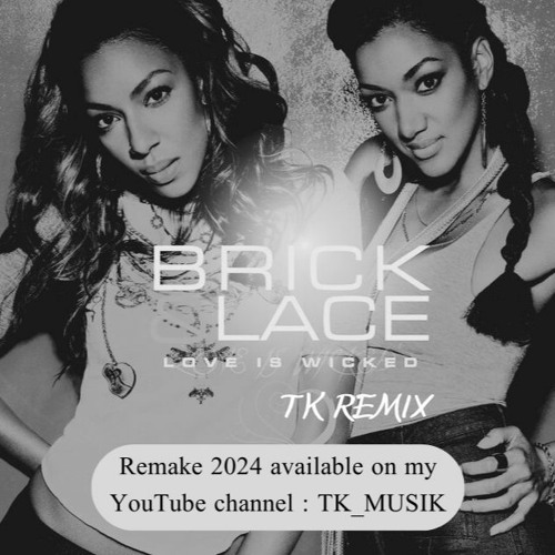 Brick and Lace - Love is wicked (Remix Dj KR) (2012)