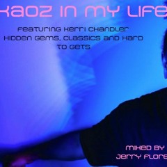KAOZ IN MY WORLD mixed by Jerry Flores (Kerri Chandler Tribute mix)