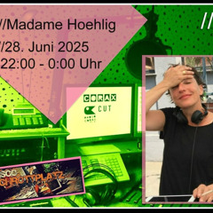 Madame Hoehlig  Schallwurm, Radio Corax (28.06.2025)