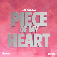 Moussa - Piece Of My Heart