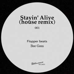 Bee Gees - Stayin’ Alive (Fløpper Remix)