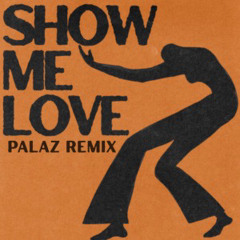 WizTheMc - Show Me Love (PALAZ Remix)